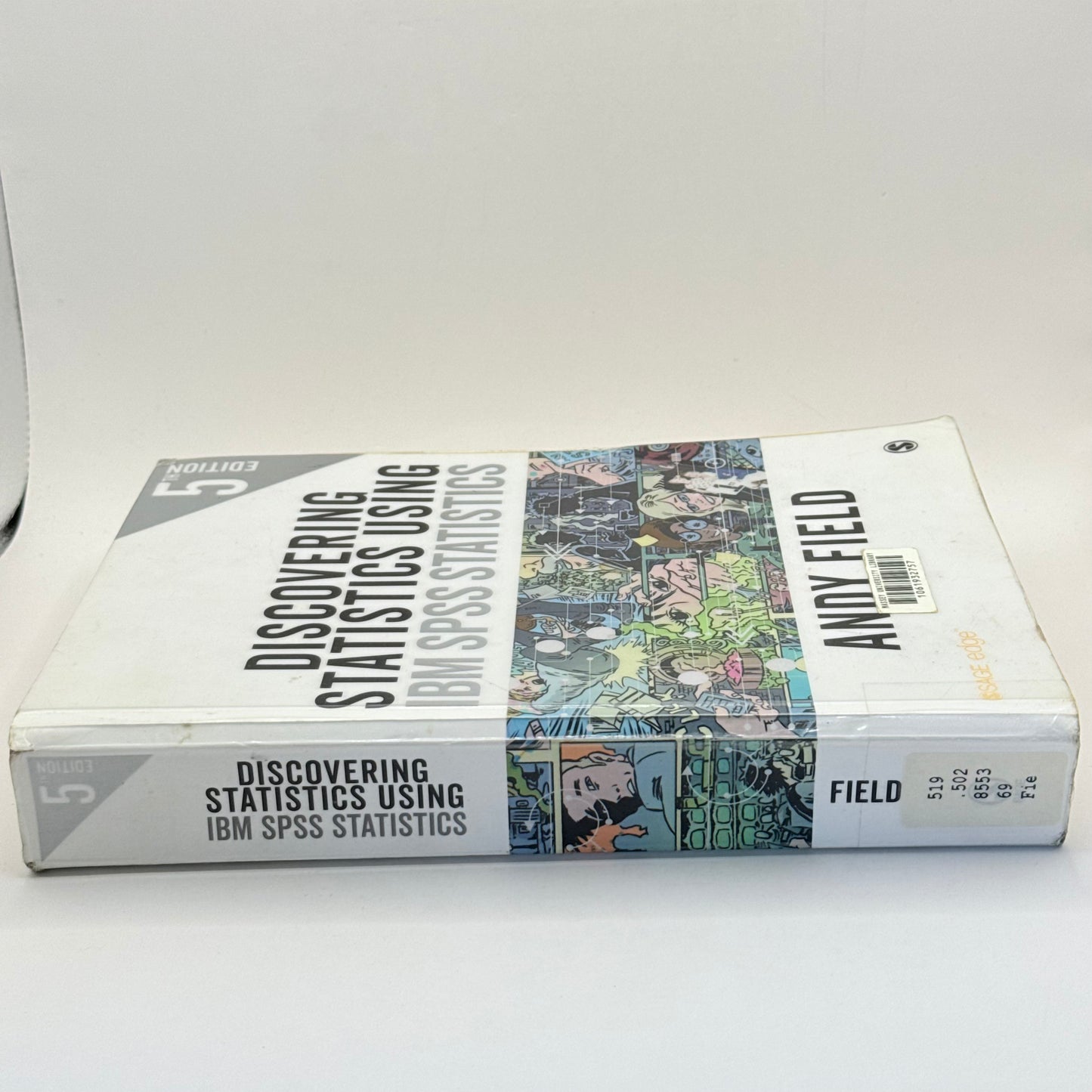 Discovering Statistics Using IBM SPSS Statistics, 5th Edition by Andy Field