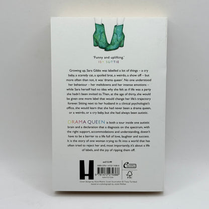 Drama Queen: One Autistic Woman and a Life of Unhelpful Labels by Sara Gibbs
