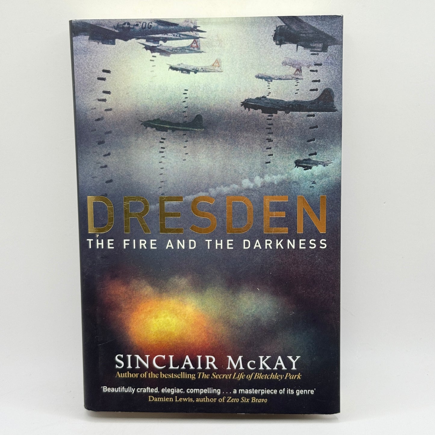 Dresden The Fire and the Darkness by Sinclair McKay