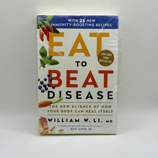 Eat to Beat Disease by William W. Li, MD