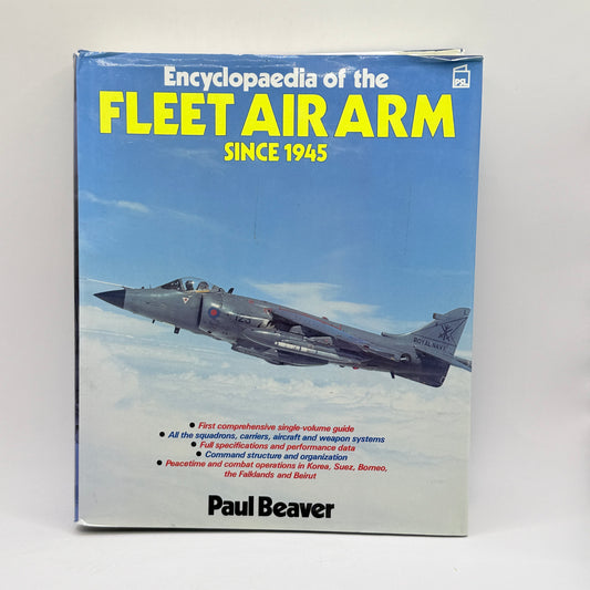 Encyclopaedia of the Fleet Air Arm Since 1945 by Paul Beaver