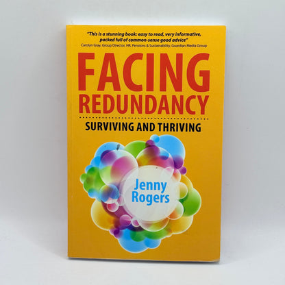 Facing Redundancy Surviving and Thriving by Jenny Rogers