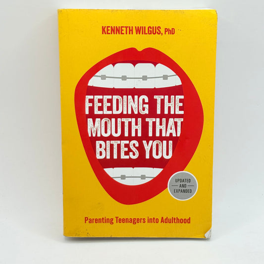 Feeding the mouth that bites you by kenneth wilgus phd - print books condition: used - what’s new printed media