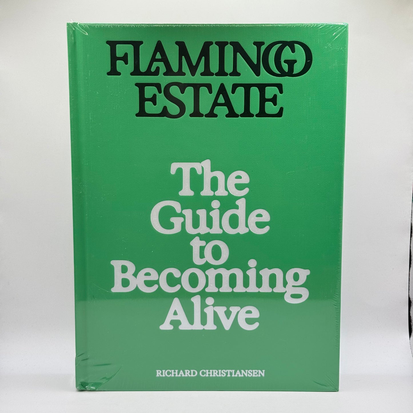 Flamingo Estate The Guide to Becoming Alive by Richard Christiansen