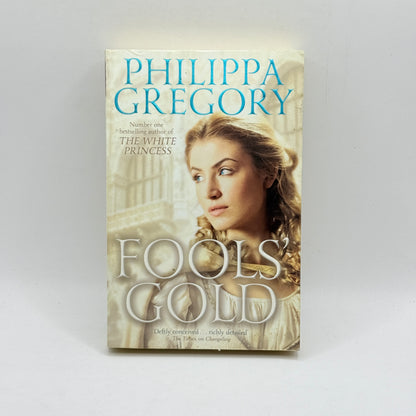 Fools' Gold by Philippa Gregory