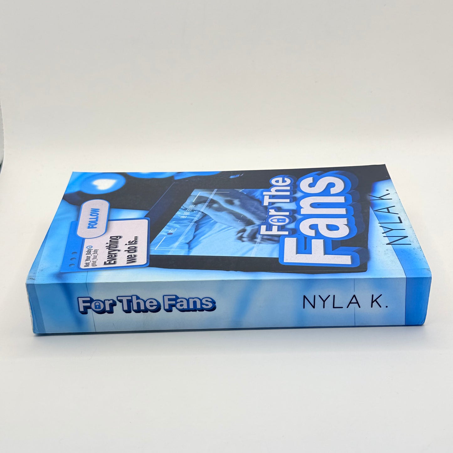 For The Fans by Nyla K.