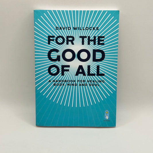 For the Good of All by David Willocks
