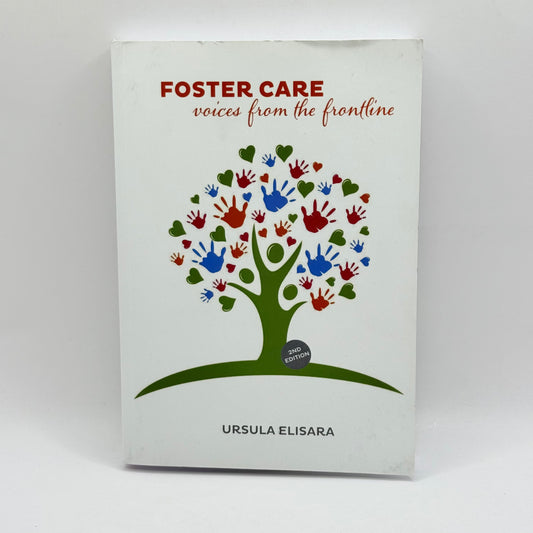 Foster Care Voices from the Frontline by Ursula Elisara