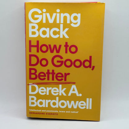 Giving Back: How to Do Good, Better by Derek A. Bardowell