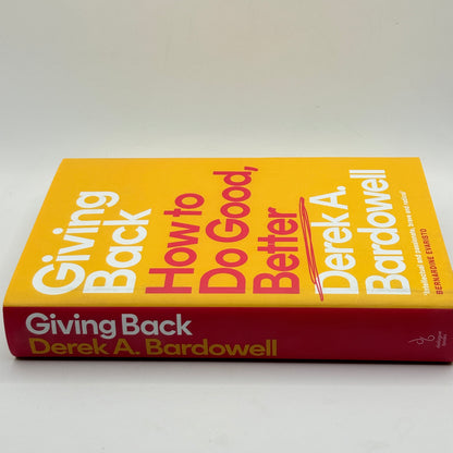Giving Back: How to Do Good, Better by Derek A. Bardowell