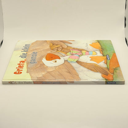 Grieta, die klein gansie by Eve Tharlet written in Afrikaans