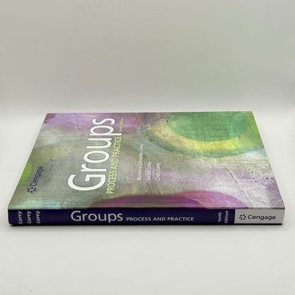 Groups Process and Practice by Marianne Schneider Corey, Gerald Corey, & Cindy Corey