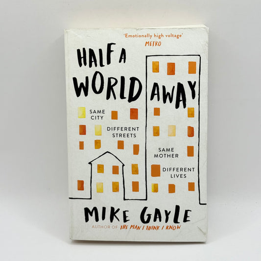 Half a World Away by Mike Gayle