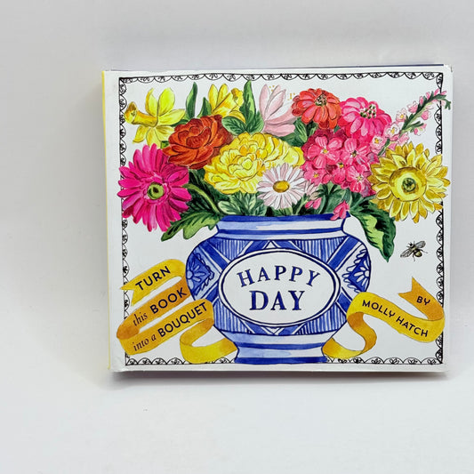 Happy Day by Molly Hatch (Bouquet in a Book)