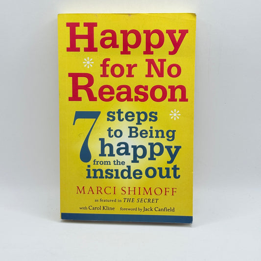 Happy for No Reason by Marci Shimoff and Carol Kline