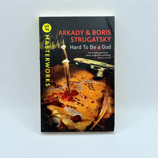 Hard To Be a God by Arkady & Boris Strugatsky