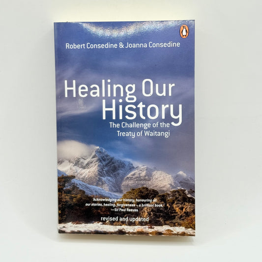 Healing Our History by Robert Consedine & Joanna Consedine