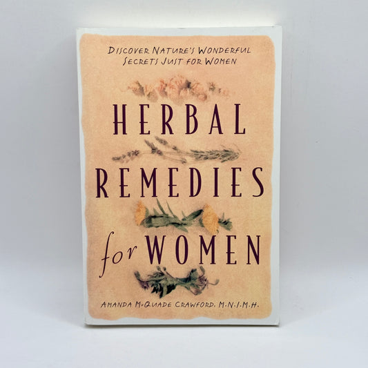 Herbal Remedies for Women by Amanda McQuade Crawford