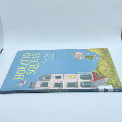 Horatio Squeak by Karen Foxlee & Evie Barrow