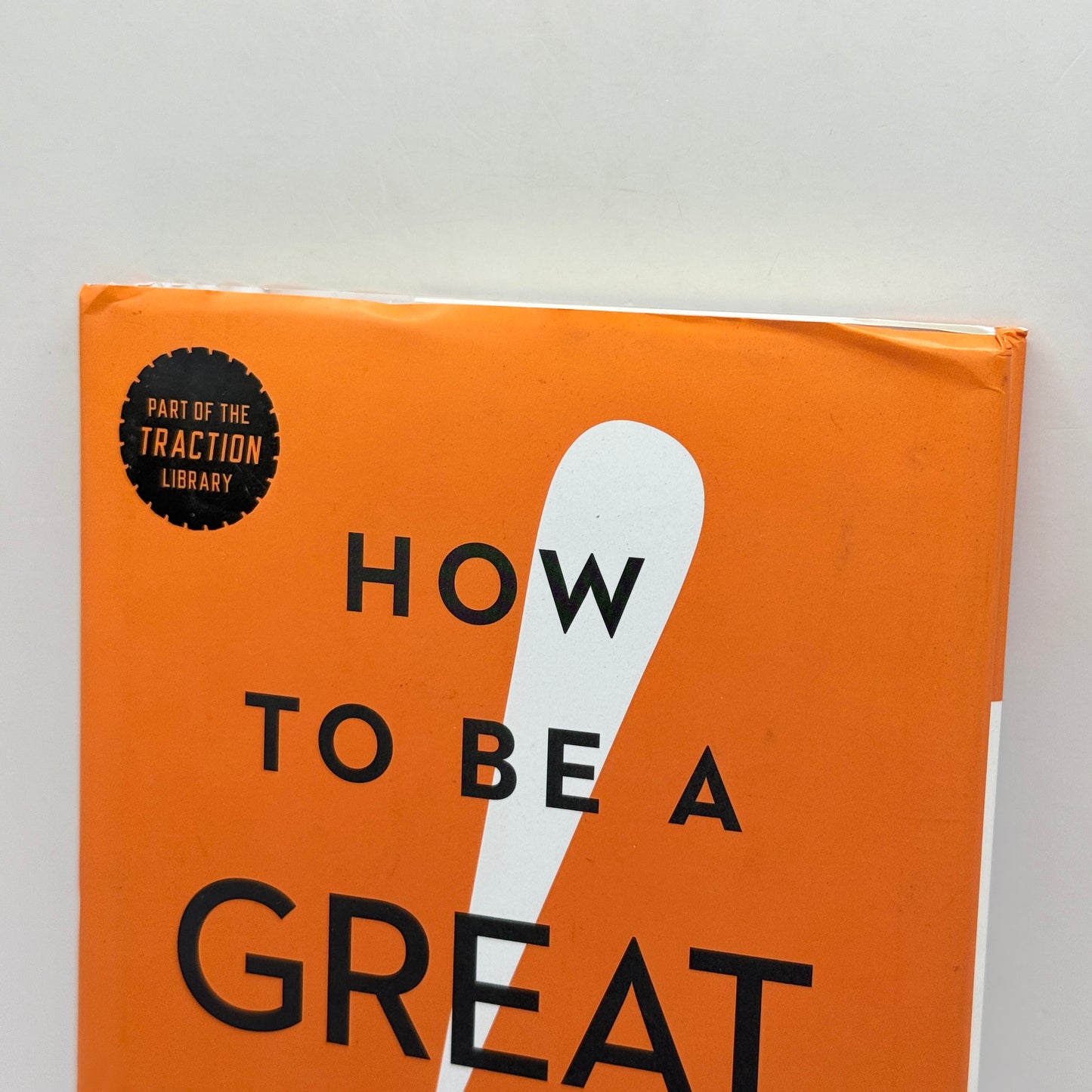 How to Be a Great Boss by Gino Wickman and René Boer