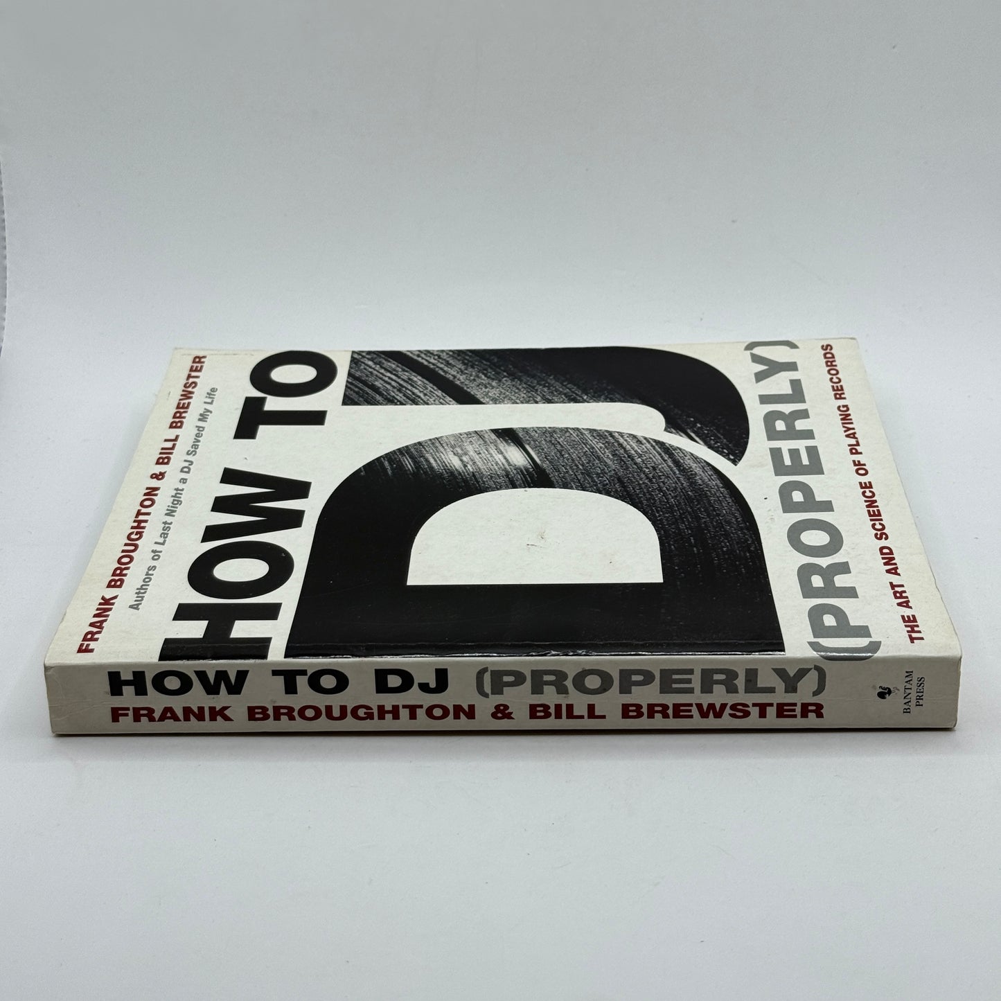 How to DJ (Properly) by Frank Broughton & Bill Brewster