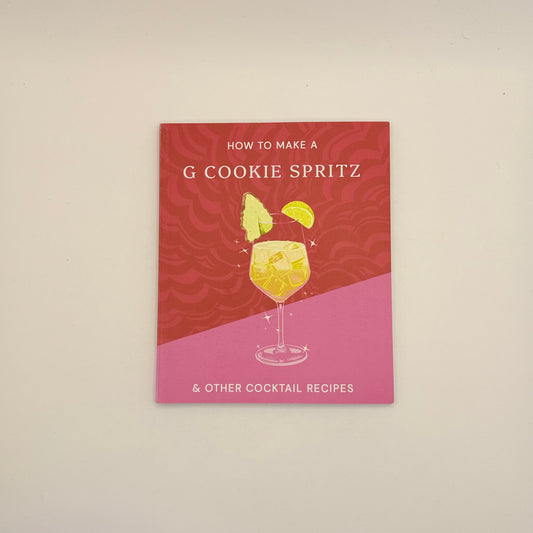 How to make a g cookie spritz & other cocktail recipes - print books printed media