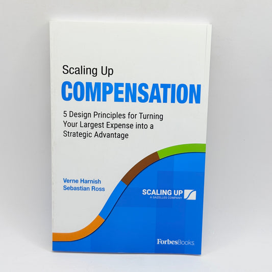 Scaling Up Compensation by Verne Harnish & Sebastian Ross