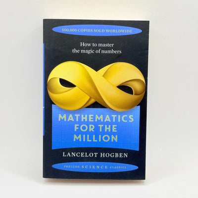 Mathematics for the Million by Lancelot Hogben