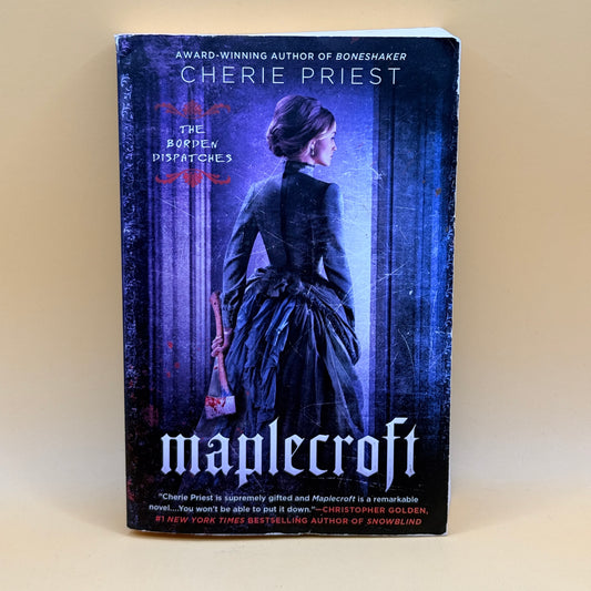 Maplecroft by Cherie Priest