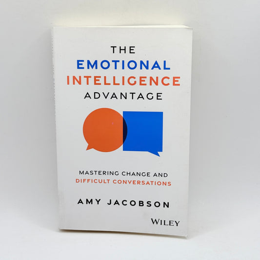 The Emotional Intelligence Advantage by Amy Jacobson