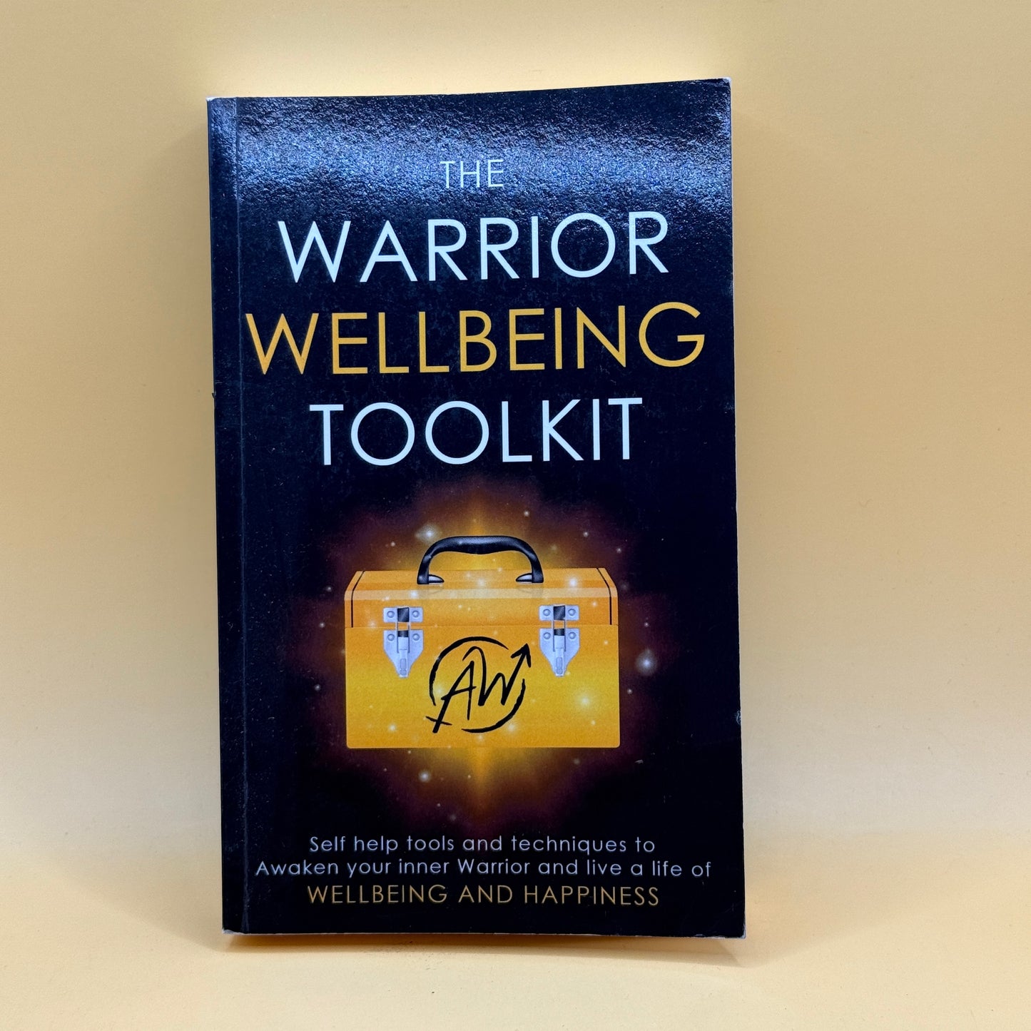 The Warrior Wellbeing Toolkit by Carol-Ann Reid
