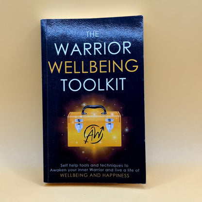 The Warrior Wellbeing Toolkit by Carol-Ann Reid