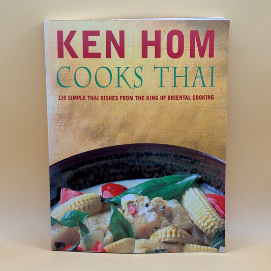 Ken Hom Cooks Thai by Ken Hom (signed)