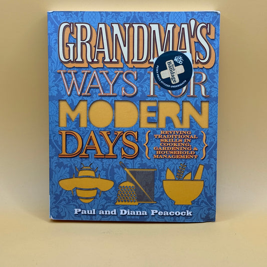 Grandma’s Ways for Modern Days by Paul and Diana Peacock