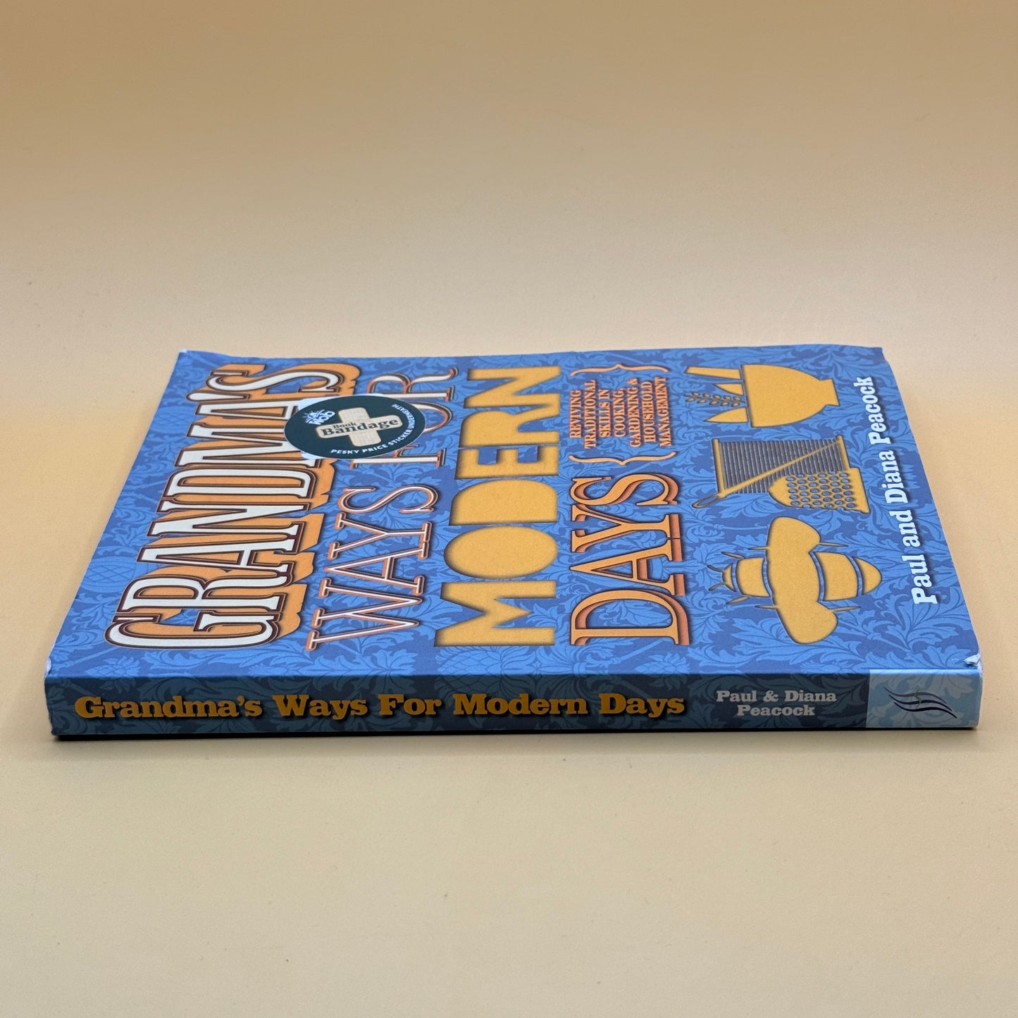 Grandma’s Ways for Modern Days by Paul and Diana Peacock