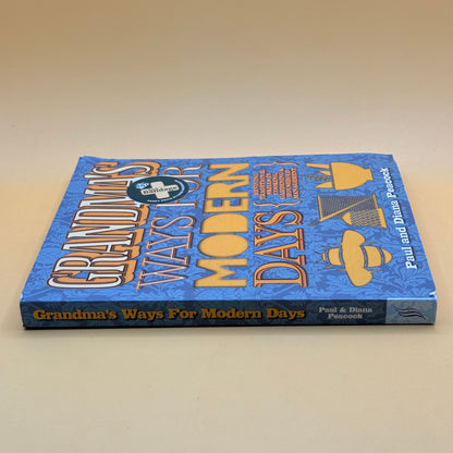 Grandma’s Ways for Modern Days by Paul and Diana Peacock