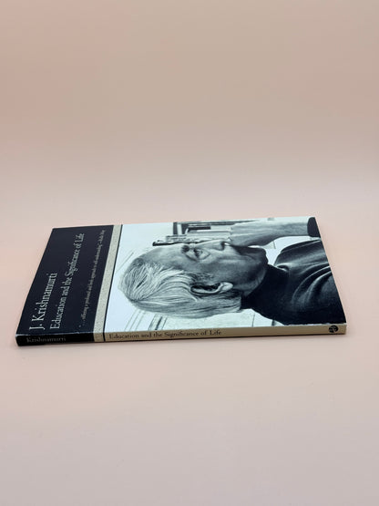 Education and the Significance of Life by J. Krishnamurti