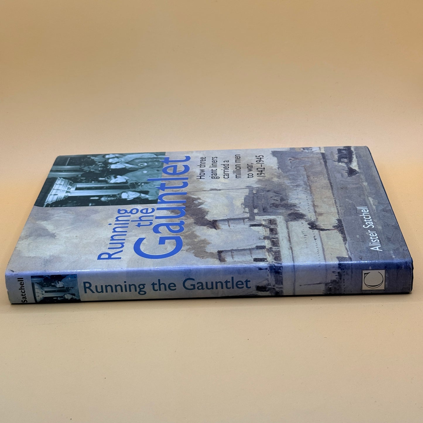 Running the Gauntlet: How Three Giant Liners Carried a Million Men to War, 1942–1945 by Alister Satchell