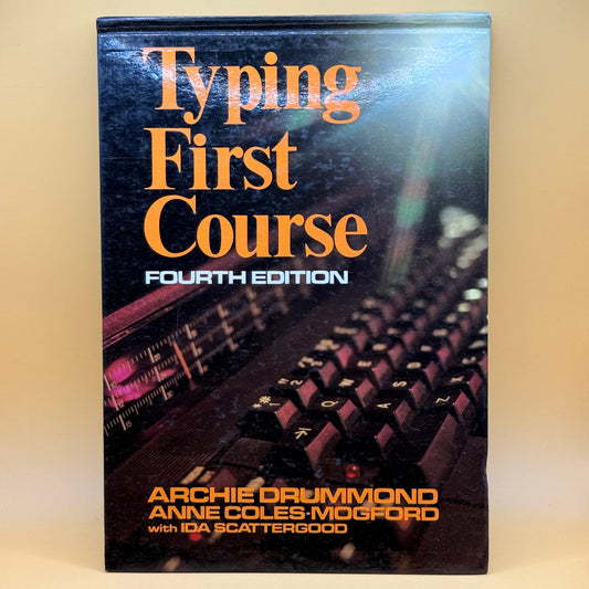 Typing First Course (Fourth Edition) by Archie Drummond and Anne Coles-Mogford