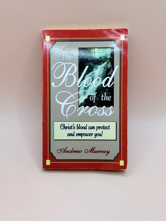 The Blood of the Cross by Andrew Murray