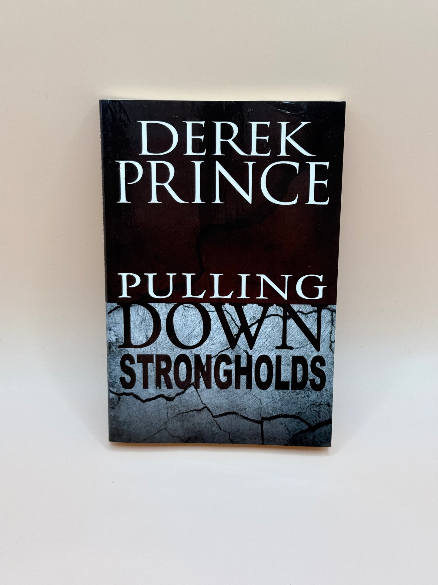 Pulling Down Strongholds by Derek Prince
