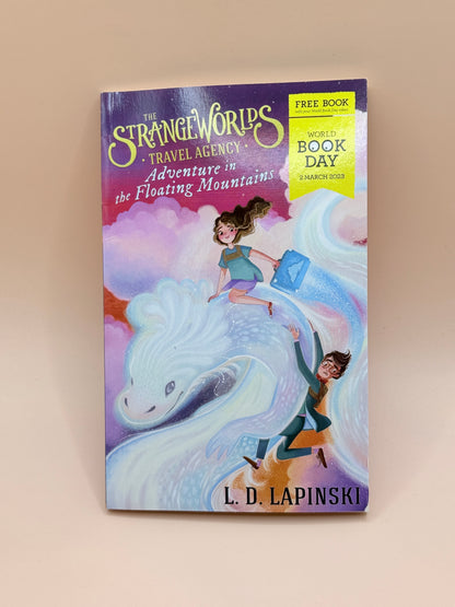 The StrangeWorlds Travel Agency: Adventure in the Floating Mountains by L. D. Lapinski