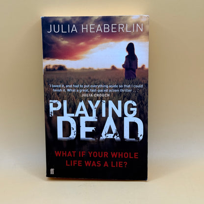 Playing Dead by Julia Heaberlin