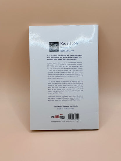 Revelation: Heaven’s Perspective (7 Studies) by Tim Chester