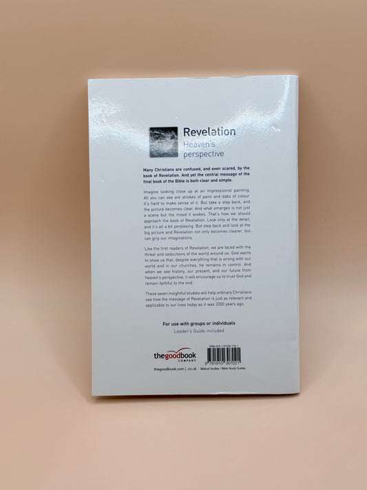 Revelation: Heaven’s Perspective (7 Studies) by Tim Chester