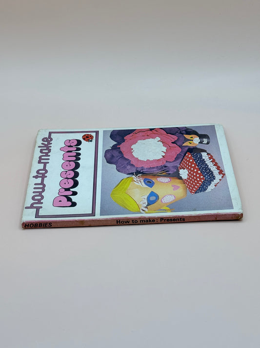 Ladybird How to Make Presents by Laura Guntsensen and Jean Temple