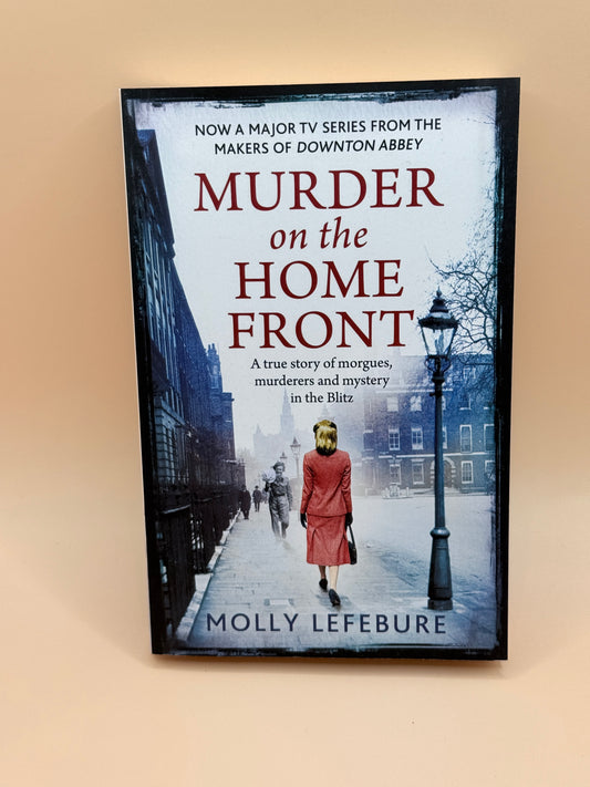 Murder on the Home Front by Molly Lefebure