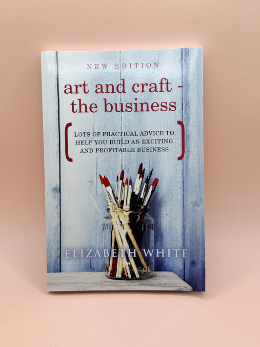 Art and Craft – The Business by Elizabeth White