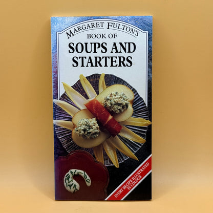 Margaret Fulton’s Book of Soups and Starters by Margaret Fulton