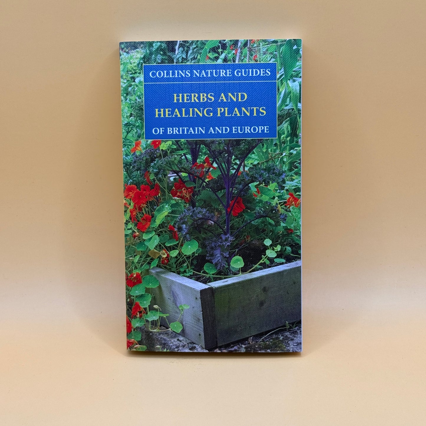 Herbs and Healing Plants of Britain and Europe (Collins Nature Guides)